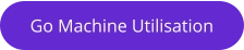 Go Machine Utilisation